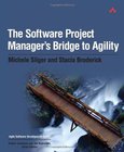 The Software Project Manager's Bridge to Agility Image