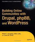Building Online Communities With Drupal, phpBB and WordPress Image