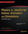 Physics for JavaScript Games, Animation and Simulations Image