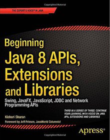 Beginning Java 8 APIs, Extensions and Libraries Image
