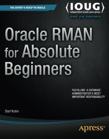 Oracle RMAN for Absolute Beginners Image