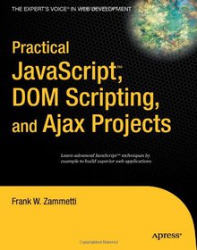 Practical JavaScript, DOM Scripting and Ajax Projects Image