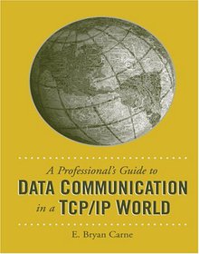 A Professional's Guide To Data Communication In a TCP/IP World Image