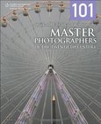 101 Quick and Easy Ideas Taken from the Master Photographers of the Twentieth Century Image