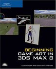 Beginning Game Art in 3Ds MAX 8 Image