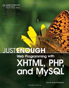 Just Enough Web Programming with XHTML, PHP and MySQL Image
