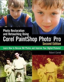 Photo Restoration and Retouching Using Corel PaintShop Photo Pro Image