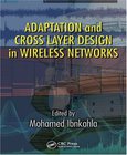 Adaptation and Cross Layer Design in Wireless Networks Image