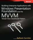 Building Enterprise Applications with Windows Presentation Foundation and the MVVM Image