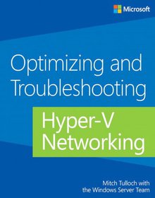 Optimizing and Troubleshooting Hyper-V Networking Image