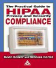 The Practical Guide to HIPAA Privacy and Security Compliance Image