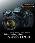 Mastering the Nikon D700 Image