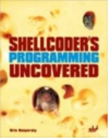 Shellcoder's Programming Uncovered Image