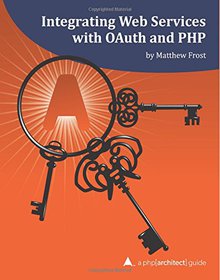 Integrating Web Services with OAuth and PHP Image