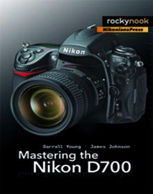 Mastering the Nikon D700 Image