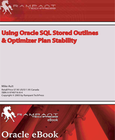 Using Oracle Sql Stored Outlines & Optimizer Plan Stability Image