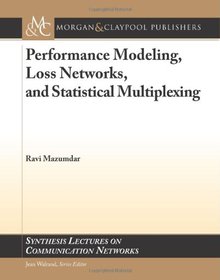 Performance Modeling, Loss Networks and Statistical Multiplexing Image