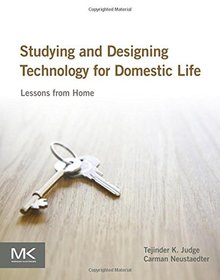 Studying and Designing Technology for Domestic Life Image