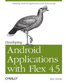 Developing Android Applications with Flex 4.5 Image