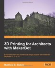 3D Printing for Architects with MakerBot Image