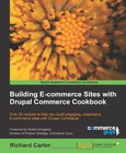 Building E-Commerce Sites with Drupal Commerce Cookbook Image