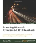 Extending Microsoft Dynamics AX 2012 Cookbook Image