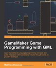 GameMaker Game Programming with GML Image