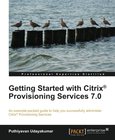 Getting Started with Citrix Provisioning Services 7.0 Image