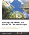 Getting Started with IBM FileNet P8 Content Manager Image