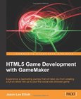 HTML5 Game Development with GameMaker Image
