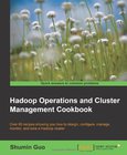 Hadoop Operations and Cluster Management Cookbook Image