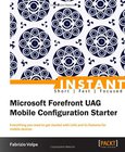 Instant Microsoft Forefront UAG Mobile Configuration Starter Image