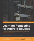 Learning Pentesting for Android Devices Image