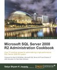 Microsoft SQL Server 2008 R2 Administration Cookbook Image