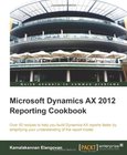 Microsoft Dynamics AX 2012 Reporting Cookbook Image