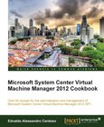 Microsoft System Center Virtual Machine Manager 2012 Cookbook Image