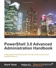 PowerShell 3.0 Advanced Administration Handbook Image