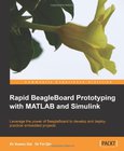 Rapid BeagleBoard Prototyping with MATLAB and Simulink Image