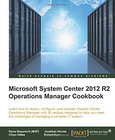 Microsoft System Center 2012 R2 Operations Manager Cookbook Image