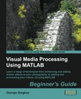 Visual Media Processing Using Matlab Image