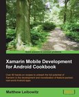Xamarin Mobile Development for Android Cookbook Image