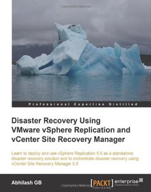 Disaster Recovery using VMware vSphere Replication and vCenter Site Recovery Manager Image
