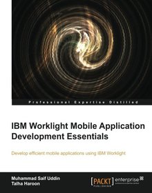 IBM Worklight Mobile Application Development Essentials Image