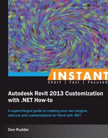 Instant Autodesk Revit 2013 Customization with .NET How-to Image