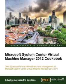 Microsoft System Center Virtual Machine Manager 2012 Cookbook Image