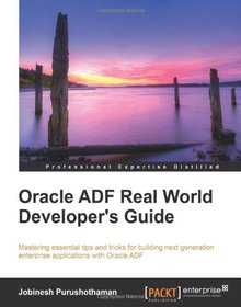 Oracle ADF Real World Developer's Guide Image