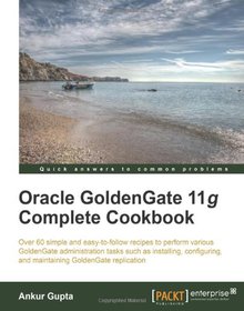 Oracle Goldengate 11g Complete Cookbook Image