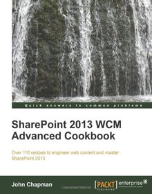 SharePoint 2013 WCM Advanced Cookbook Image