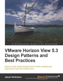 VMware Horizon View 5.3 Design Patterns and Best Practices Image
