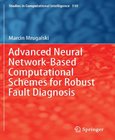 Advanced Neural Network-Based Computational Schemes for Robust Fault Diagnosis Image